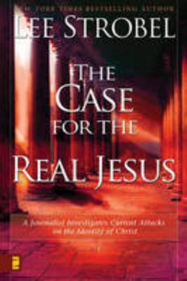 The Case for the Real Jesus: A Journalist Inves... 0310286085 Book Cover