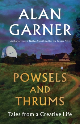 Powsels and Thrums: Tales from a Creative Life 1668094800 Book Cover