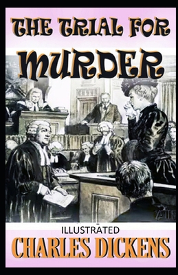 The Trial for Murder Illustrated B0851MYV3P Book Cover