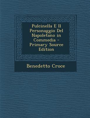 Pulcinella E Il Personaggio del Napoletano in C... [Italian] 1295292181 Book Cover