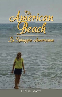 The American Beach - La Spiaggia Americana 1664284591 Book Cover