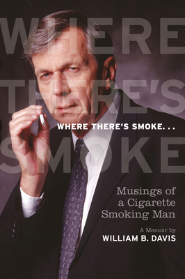 Where There's Smoke ...: Musings of a Cigarette... 177041052X Book Cover