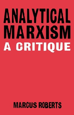 Analytical Marxixm: A Critique 1859841163 Book Cover
