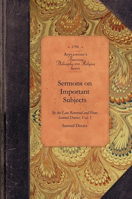 Sermons on Important Subjects, Vol 1: By the La... 1429019409 Book Cover