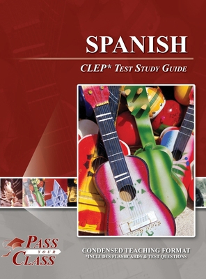 Spanish CLEP Test Study Guide B0GTSGXXRH Book Cover