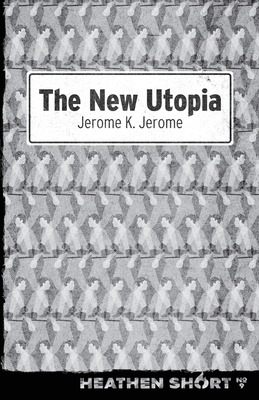 The New Utopia (Heathen Short) B0GGHBKMWS Book Cover