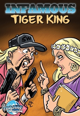 Infamous: Tiger King 194973854X Book Cover