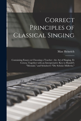 Correct Principles of Classical Singing: Contai... 1014055857 Book Cover