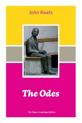 The Odes (The Classic Unabridged Edition): Ode ... 8027335027 Book Cover