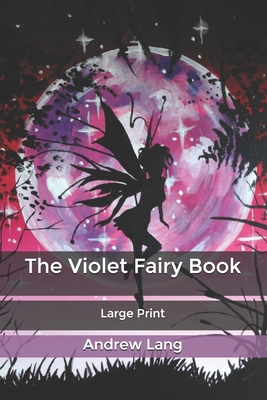 The Violet Fairy Book: Large Print B0849XP3HW Book Cover