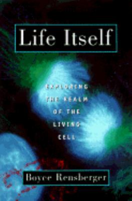 Life Itself: Exploring the Realm of the Living ... 0195108744 Book Cover