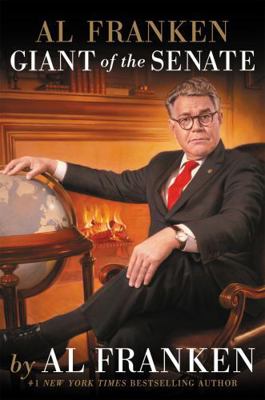 Al Franken, Giant of the Senate 1455540412 Book Cover
