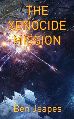 The Xenocide Mission 1728862833 Book Cover
