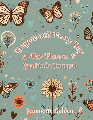 Empowered Every Day 31-Day Planner & Gratitude ... B0DD61P119 Book Cover