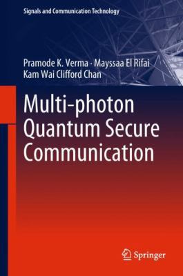 Multi-Photon Quantum Secure Communication 9811086176 Book Cover
