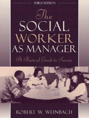 The Social Worker as Manager: A Practical Guide... 0205267726 Book Cover