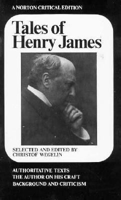 Tales of Henry James: The Texts of the Stories,... 0393953599 Book Cover