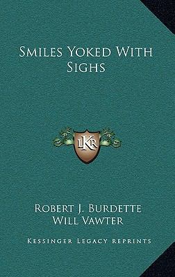 Smiles Yoked with Sighs 1163839256 Book Cover