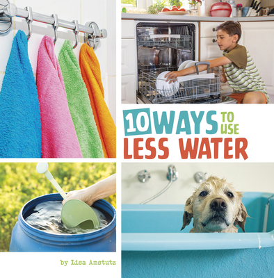 10 Ways to Use Less Water 0756578140 Book Cover