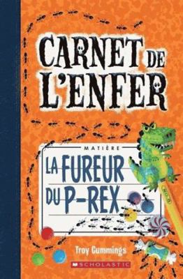 Carnet de l'Enfer: N° 5 - La Fureur Du P-Rex [French] 1443165859 Book Cover