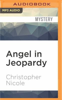 Angel in Jeopardy 1531837883 Book Cover