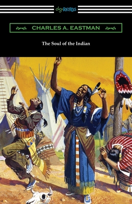 The Soul of the Indian 1420966332 Book Cover