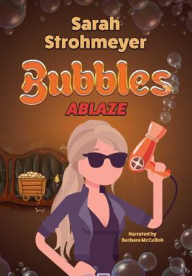 Bubbles Ablaze 1402595751 Book Cover