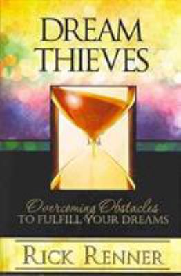 Dream Thieves: Overcoming Obstacles to Fulfill ... 1606835394 Book Cover