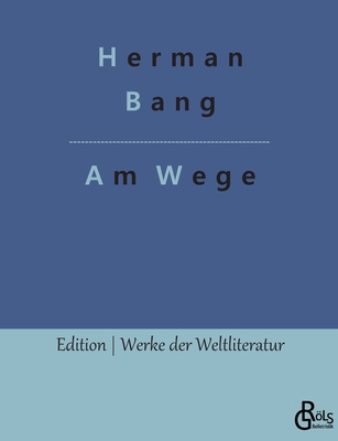 Am Wege [German] 3966374250 Book Cover