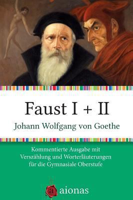 Faust I + II: Kommentierte Ausgabe Mit Versz [German] 1502597500 Book Cover