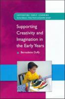 Supporting Creativity and Imagination in the Ea... 0335198716 Book Cover