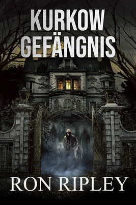 Kurkow Gefängnis: Übernatürlicher Horror mit gr... [German] B08DSYSYLF Book Cover