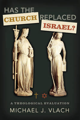 Has the Church Replaced Israel?: A Theological ... 0805449728 Book Cover