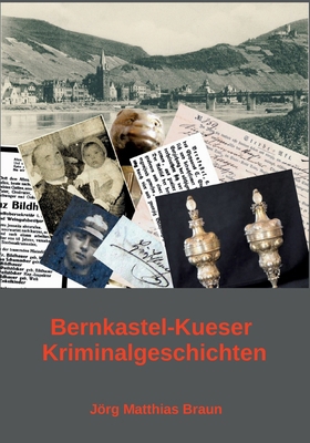 Bernkastel-Kueser Kriminalgeschichten [German] 3769368290 Book Cover