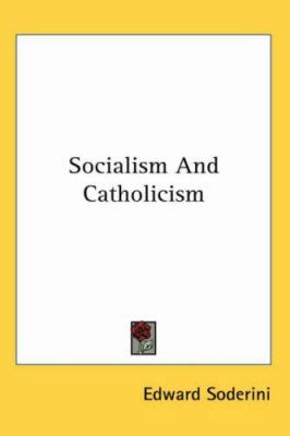 Socialism And Catholicism 1417974869 Book Cover