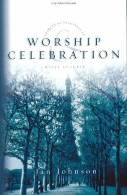 Worship & Celebration (Spiritual Disciplines Bi... 0830820981 Book Cover