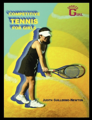 Competitive Tennis for Girls 1435887433 Book Cover