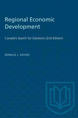 Regional Economic Development: Canada's Search ... 0802068308 Book Cover