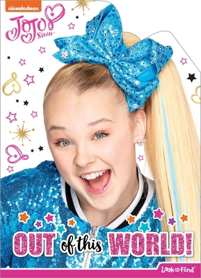 Nickelodeon Jojo Siwa: Out of This World! Look ... 1503749274 Book Cover