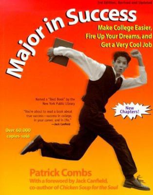Major in Success: Make College Easier, Fire up ... 1580082092 Book Cover