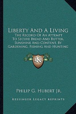 Liberty And A Living: The Record Of An Attempt ... 1164889419 Book Cover