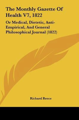 The Monthly Gazette of Health V7, 1822: Or Medi... 1161930469 Book Cover