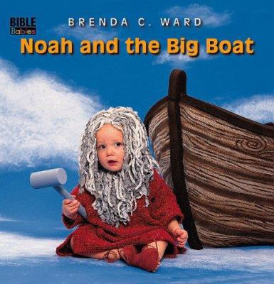 Noah and the Big Boat 0805417796 Book Cover