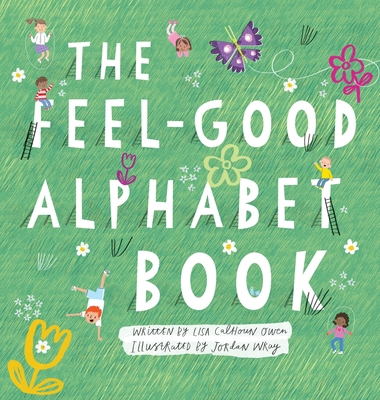 The Feel-Good Alphabet Book 1954614217 Book Cover