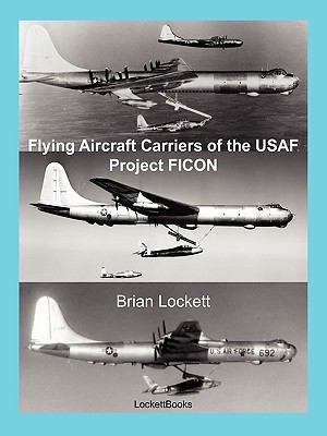 Flying Aircraft Carriers of the USAF: Project F... 0615252761 Book Cover