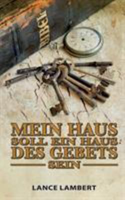 Mein Haus soll ein Haus des Gebets sein [German] 3981131169 Book Cover
