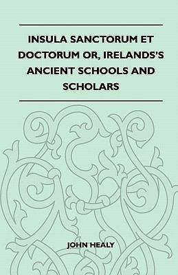 Insula Sanctorum Et Doctorum Or, Ireland's Anci... 1446521451 Book Cover