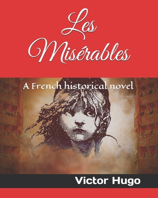 Les Mis?rables: A French historical novel B092C8VBH6 Book Cover