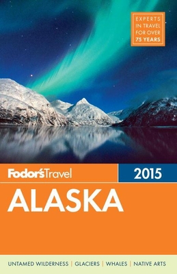 Fodor's Alaska 2014 0770432727 Book Cover