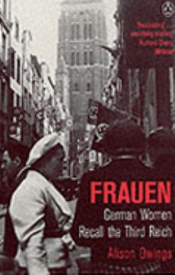 Frauen: German women recall the Third Reich 014023733X Book Cover